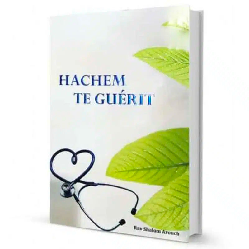 Hachem te Guérit – Rav Shalom Aroush – Livre sur la guérison