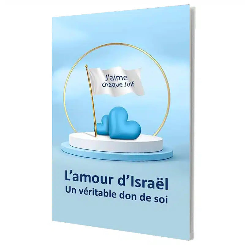 L’amour d’Israël – Un véritable don de soi – Rav Shalom Aroush