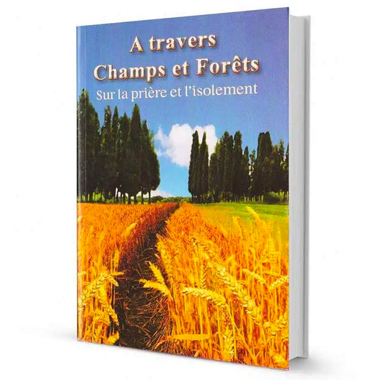 À travers Champs et Forêts – Rav Shalom Aroush – Livre sur la Prière
