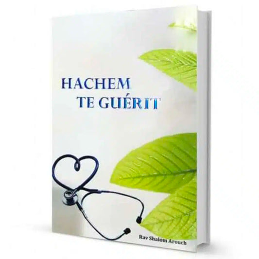 Hachem te Guérit – Rav Shalom Aroush – Livre sur la guérison