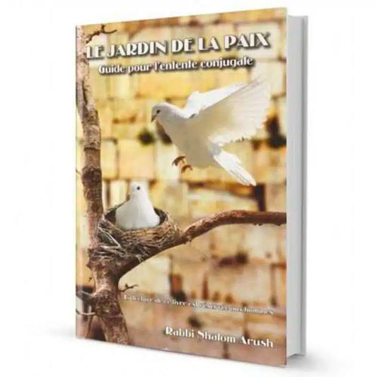 Le Jardin de la Paix – Rav Shalom Aroush – Livre sur la paix conjugale (pour hommes)