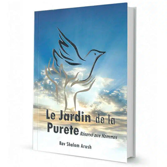 Le Jardin de la Pureté – Rav Shalom Aroush – Livre sur les mauvais désirs (pour hommes)
